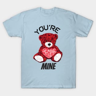 you are mine T-Shirt